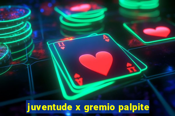 juventude x gremio palpite